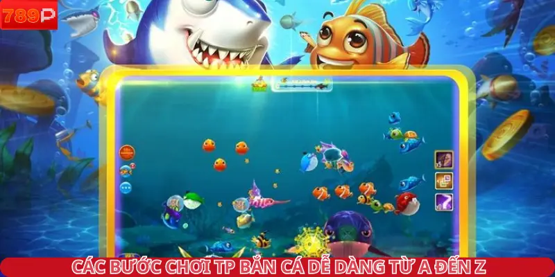 Các bước chơi săn cá dễ dàng từ A đến Z