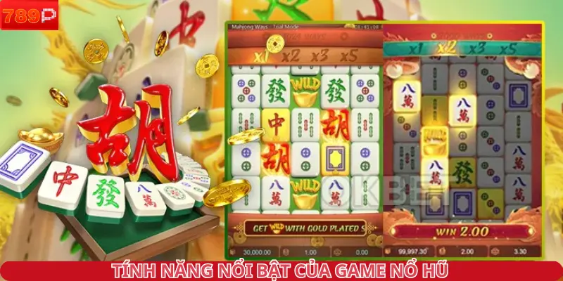 Tính năng nổi bật của game nổ hũ 