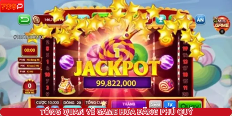 Tổng quan về game Hoa Đăng Phú Quý.