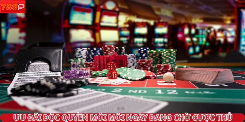 Ưu đãi độc quyền mới mỗi ngày đang chờ cược thủ